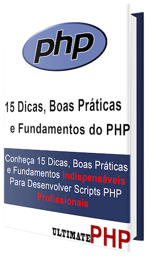 15 Dicas, Boas Práticas e Fundamentos do PHP